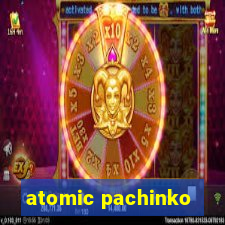 atomic pachinko